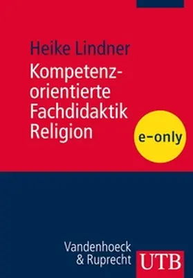 Lindner |  Kompetenzorientierte Fachdidaktik Religion | eBook | Sack Fachmedien