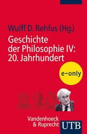 Rehfus |  Geschichte der Philosophie IV: 20. Jahrhundert | eBook | Sack Fachmedien