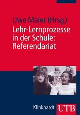 Maier |  Lehr-Lernprozesse in der Schule: Referendariat | eBook | Sack Fachmedien