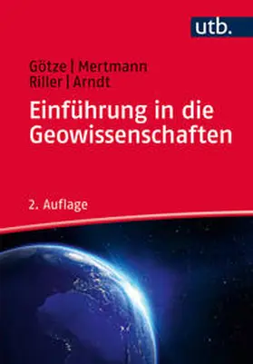 Götze / Mertmann / Riller |  Einführung in die Geowissenschaften | eBook | Sack Fachmedien