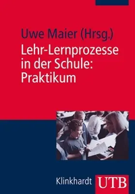 Maier |  Lehr-Lernprozesse in der Schule: Praktikum | eBook | Sack Fachmedien