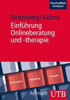 Eichenberg / Kühne |  Einführung Onlineberatung und -therapie | eBook | Sack Fachmedien