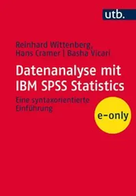 Wittenberg / Cramer / Vicari |  Datenanalyse mit IBM SPSS Statistics | eBook | Sack Fachmedien
