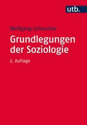 Schluchter |  Grundlegungen der Soziologie | eBook | Sack Fachmedien