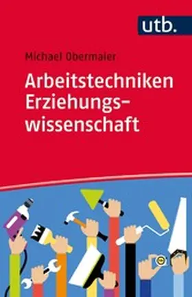 Obermaier |  Arbeitstechniken Erziehungswissenschaft | eBook | Sack Fachmedien