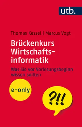Kessel / Vogt |  Brückenkurs Wirtschaftsinformatik | eBook | Sack Fachmedien