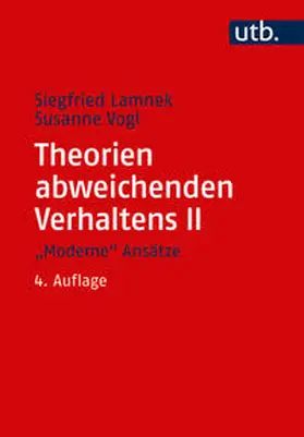 Lamnek / Vogl |  Theorien abweichenden Verhaltens II. "Moderne" Ansätze | eBook | Sack Fachmedien