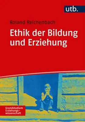 Reichenbach | Ethik der Bildung und Erziehung | E-Book | sack.de