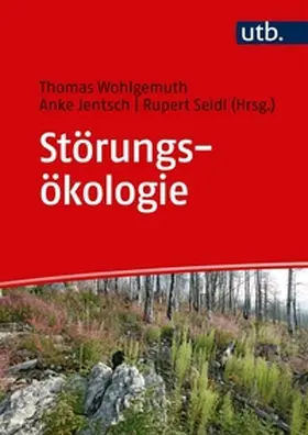 Wohlgemuth / Jentsch / Seidl |  Störungsökologie | eBook | Sack Fachmedien