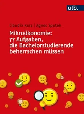Kurz / Sputek | Mikroökonomie: 77 Aufgaben, die Bachelorstudierende beherrschen müssen | E-Book | sack.de