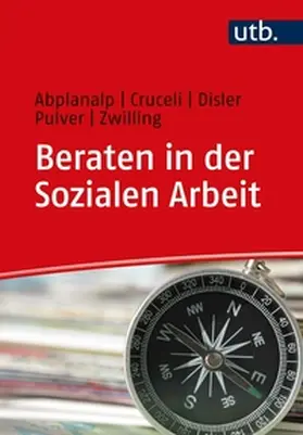 Abplanalp / Cruceli / Disler | Beraten in der Sozialen Arbeit | E-Book | sack.de