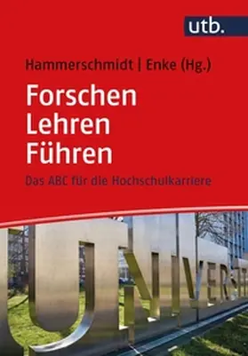 Hammerschmidt / Enke | Forschen – Lehren – Führen | E-Book | sack.de