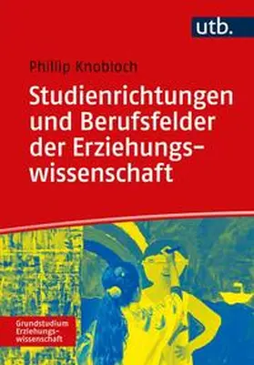 Knobloch |  Studienrichtungen und Berufsfelder der Erziehungswissenschaft | eBook | Sack Fachmedien