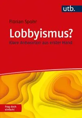 Spohr | Lobbyismus? Frag doch einfach! | E-Book | sack.de