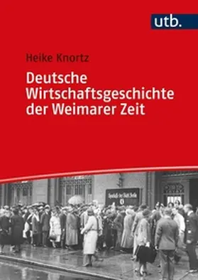 Knortz | Deutsche Wirtschaftsgeschichte der Weimarer Zeit | E-Book | sack.de