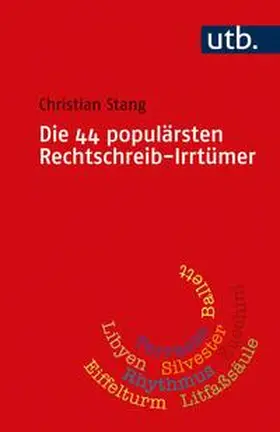 Stang | Die 44 populärsten Rechtschreib-Irrtümer | E-Book | sack.de