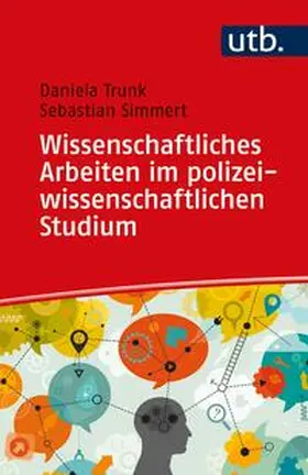 Trunk / Simmert | Wissenschaftliches Arbeiten im polizeiwissenschaftlichen Studium | E-Book | sack.de
