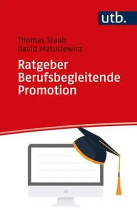 Staab / Matusiewicz | Ratgeber Berufsbegleitende Promotion | E-Book | sack.de