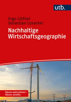 Liefner / Losacker |  Nachhaltige Wirtschaftsgeographie | eBook | Sack Fachmedien