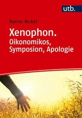 Nickel | Xenophon. Oikonomikos, Symposion, Apologie | E-Book | sack.de