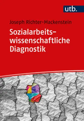 Richter-Mackenstein | Sozialarbeitswissenschaftliche Diagnostik | E-Book | sack.de