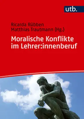 Rübben / Trautmann |  Moralische Konflikte im Lehrer:innenberuf | eBook | Sack Fachmedien