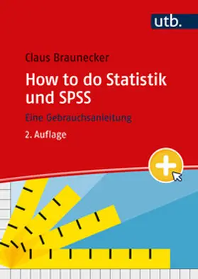 Braunecker | How to do Statistik und SPSS | E-Book | sack.de