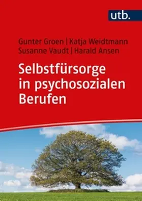 Groen / Weidtmann / Vaudt | Selbstfürsorge in psychosozialen Berufen | E-Book | sack.de