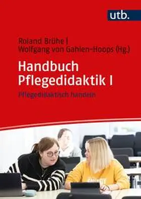 Brühe / von Gahlen-Hoops | Handbuch Pflegedidaktik I | E-Book | sack.de