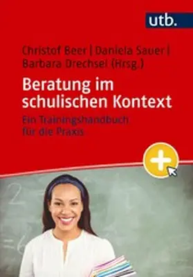Beer / Sauer / Drechsel |  Beratung im schulischen Kontext | eBook | Sack Fachmedien