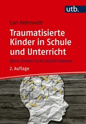 Hehmsoth | Traumatisierte Kinder in Schule und Unterricht | E-Book | sack.de
