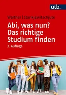 Walther / Stankjawitschjute | Abi, was nun? Das richtige Studium finden | E-Book | sack.de