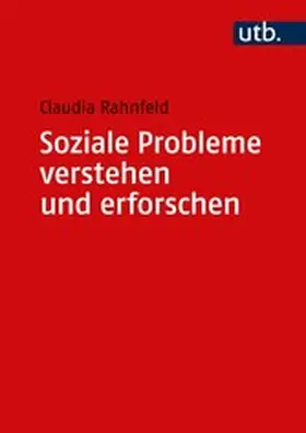 Rahnfeld |  Soziale Probleme verstehen und erforschen | eBook | Sack Fachmedien