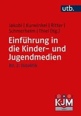 Jakobi / Kurwinkel / Ritter | Einführung in die Kinder- und Jugendmedien | E-Book | sack.de