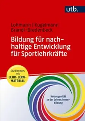 Lohmann / Kugelmann / Brandl-Bredenbeck |  Bildung für nachhaltige Entwicklung für Sportlehrkräfte | eBook | Sack Fachmedien