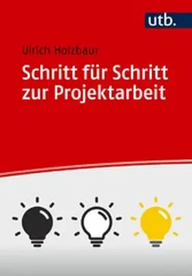 Holzbaur | Schritt für Schritt zur Projektarbeit | E-Book | sack.de