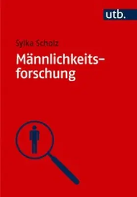 Scholz | Männlichkeitsforschung | E-Book | www2.sack.de