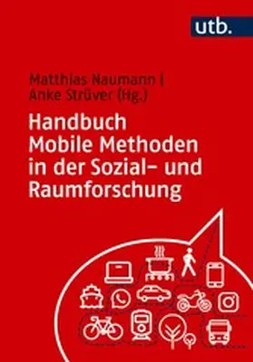 Naumann / Strüver |  Handbuch Mobile Methoden in der Sozial- und Raumforschung | eBook | Sack Fachmedien