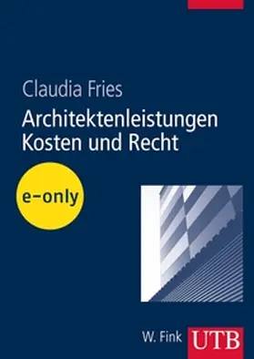 Fries |  Architektenleistungen - Kosten und Recht | eBook | Sack Fachmedien