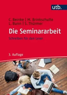 Beinke / Brinkschulte / Bunn |  Die Seminararbeit | eBook | Sack Fachmedien