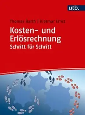 Barth / Ernst |  Kosten- und Erlösrechnung Schritt für Schritt | eBook | Sack Fachmedien