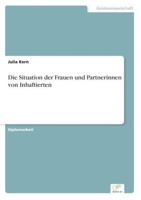 Kern |  Die Situation der Frauen und Partnerinnen von Inhaftierten | Buch |  Sack Fachmedien