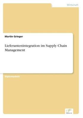 Grieger |  Lieferantenintegration im Supply Chain Management | Buch |  Sack Fachmedien