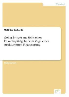 Gerhardt |  Going Private aus Sicht eines Fremdkapitalgebers im Zuge einer strukturierten Finanzierung | Buch |  Sack Fachmedien