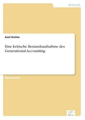 Dreher |  Eine kritische Bestandsaufnahme des Generational Accounting | Buch |  Sack Fachmedien