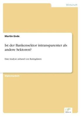 Ende |  Ist der Bankensektor intransparenter als andere Sektoren? | Buch |  Sack Fachmedien