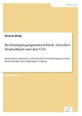 Weigl |  Rechnungslegungsunterschiede zwischen Deutschland und den USA | Buch |  Sack Fachmedien