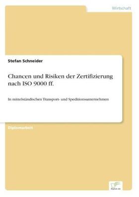 Schneider |  Chancen und Risiken der Zertifizierung nach ISO 9000 ff. | Buch |  Sack Fachmedien