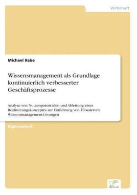 Rabe |  Wissensmanagement als Grundlage kontinuierlich verbesserter Geschäftsprozesse | Buch |  Sack Fachmedien