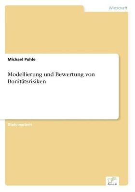 Puhle |  Modellierung und Bewertung von Bonitätsrisiken | Buch |  Sack Fachmedien